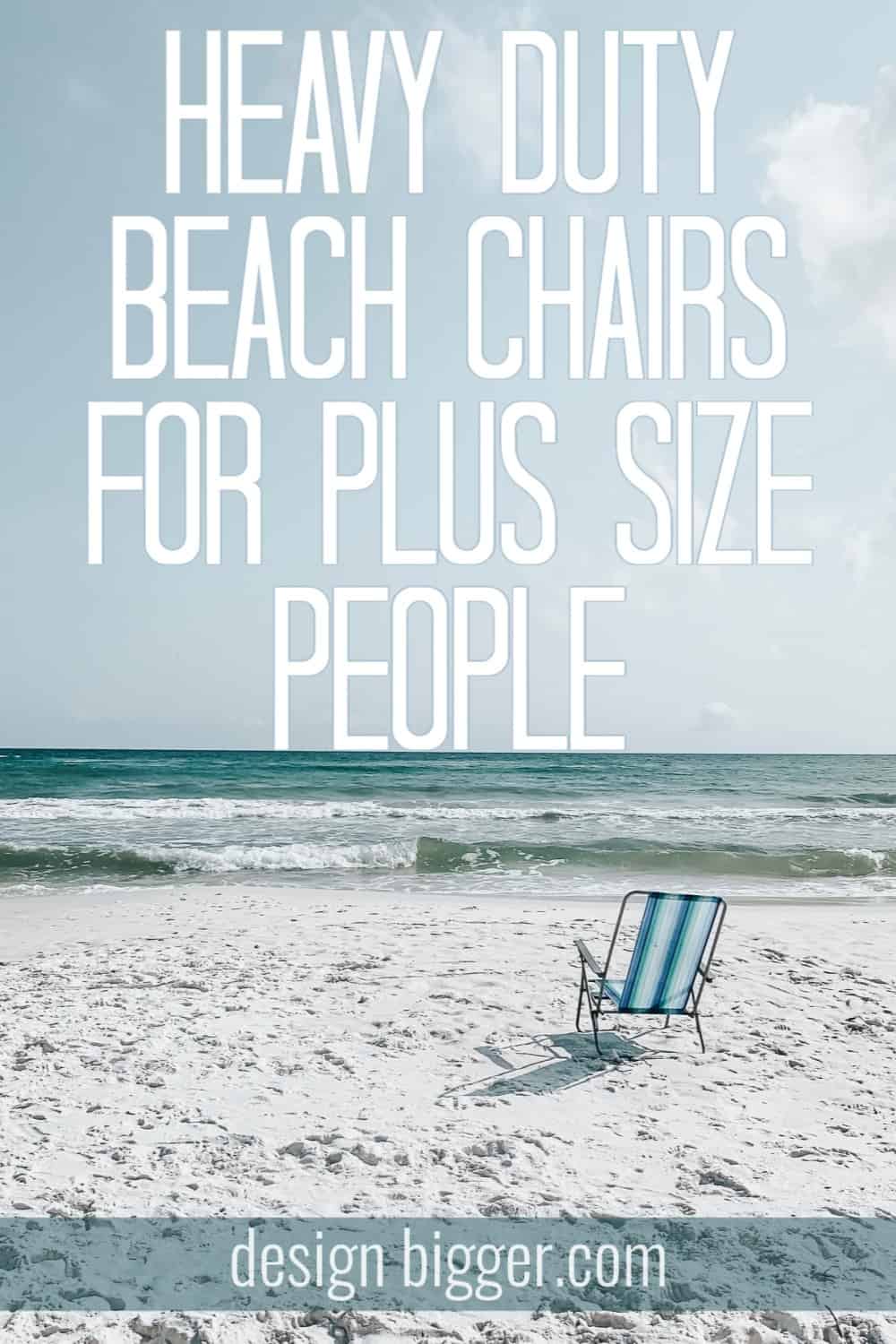 Best Plus Size Beach Chairs For Big & Heavy People (400+lbs)